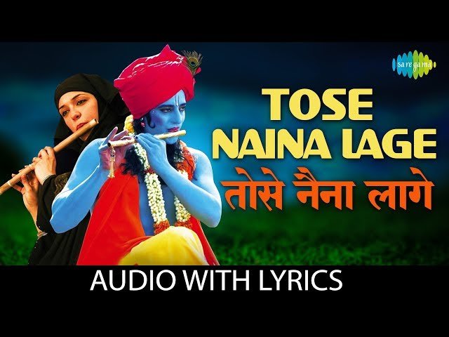 Tose Naina Lage Bangla Lyrics & Translation
